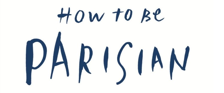 How+to+Be+Parisian+Wherever+You+Are+is+an+enlightening+read+for+the+Paris-obsessed